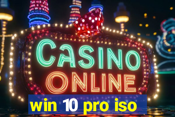 win 10 pro iso